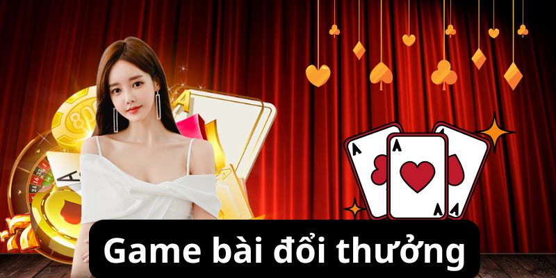 Game bài đổi thưởng
